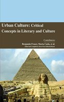 Urban Culture: Critical Concepts in Literary and Culture