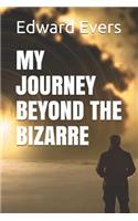 My Journey Beyond the Bizarre