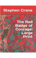 The Red Badge of Courage: Large Print