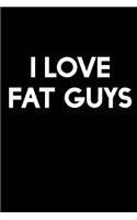 I Love Fat Guys