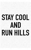 Stay Cool and Run Hills