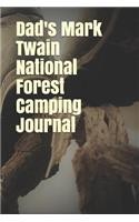 Dad's Mark Twain National Forest Camping Journal: Blank Lined Journal for Missouri Camping, Hiking, Fishing, Hunting, Kayaking, and All Other Outdoor Activities