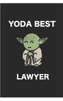 Yoda Best Lawyer: 6x9 Notebook, Ruled, Funny Lawyer Notebook, Sarcastic Office, for Coworkers, Partners, Law School Students, Attorneys