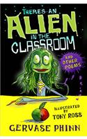 There's an Alien in the Classroom - and Other Poems
