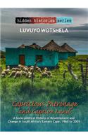 Capricious Patronage and Captive Land