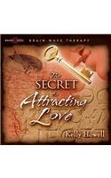 The Secret to Attracting Love