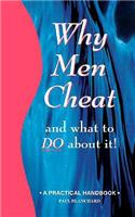 Why Men Cheat and What to Do about It