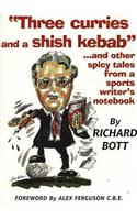 Three Curries & a Shish Kebab