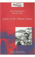 Gypsies in the Ottoman Empire: Volume 22: A Contribution to the History of the Balkans