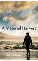 Material Harvest