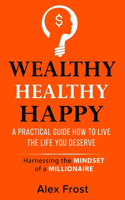 A Practical Guide How to Live the Life You Deserve.