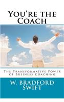 You're the Coach