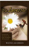 He Loves Me!