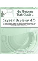 No Stress Tech Guide to Crystal Xcelsius 4.5