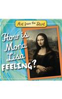 How Is Mona Lisa Feeling?