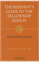 The Resident's Guide to the Fellowship Match: Rules for Success