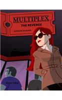 Multiplex: The Revenge