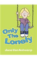Only the Lonely
