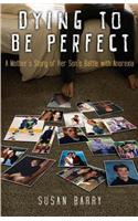Dying to Be Perfect