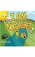 I Am Nugget