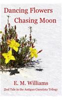 Dancing Flowers - Chasing Moon