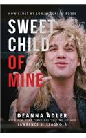 Sweet Child of Mine: How I Lost My Son to Guns N' Roses