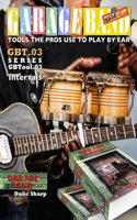 Garage Band Theory - GBTool 03 Intervals: Music theory for non music majors, livingroom pickers and working musicians who want to think & speak coherently about the music they play