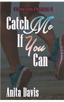 Catch Me If You Can