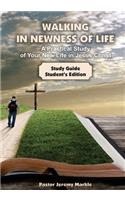 Walking in Newness of Life - Student's Edition: A Practical Study of Your New Life in Jesus Christ