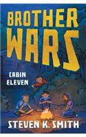 Brother Wars: Cabin Eleven