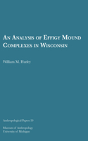 Analysis of Effigy Mound Complexes in Wisconsin: Volume 59