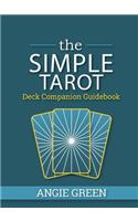 The Simple Tarot Deck Companion Guidebook