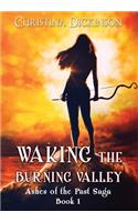 Waking the Burning Valley