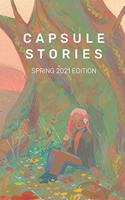 Capsule Stories Spring 2021 Edition