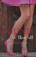 Bound to Them All: A Steamy Reverse Harem Novel