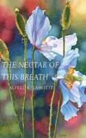 Nectar of This Breath