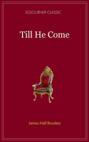 Till He Comes