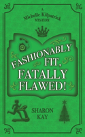 Fashionably Fit, Fatally Flawed