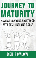 Journey to Maturity