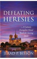Defeating Heresies