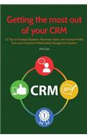 Getting the Most Out of Your Crm