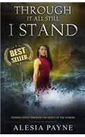 Through It All, Still I Stand: Finding Faith Through The Midst Of The Storms