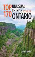 Top 170 Unusual Things to See in Ontario