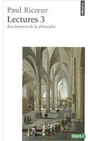 Lectures, T. 3. Aux Fronti'res de La Philosophie T3
