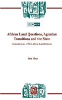 African Land Questions, Agrarian Transitions and the State