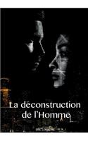 La d?construction de l?homme