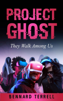Project Ghost: They Walk Among Us