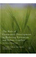 Role of Community Development in Reducing Extremism and Ethnic Conflict