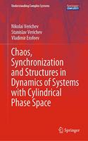 Chaos, Synchronization and Structures in Dynamics of Systems with Cylindrical Phase Space