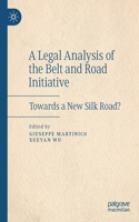 Legal Analysis of the Belt and Road Initiative